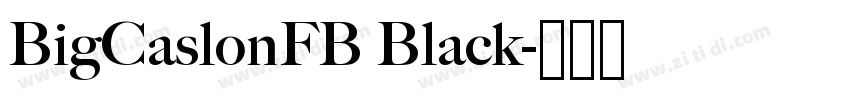 BigCaslonFB Black字体转换